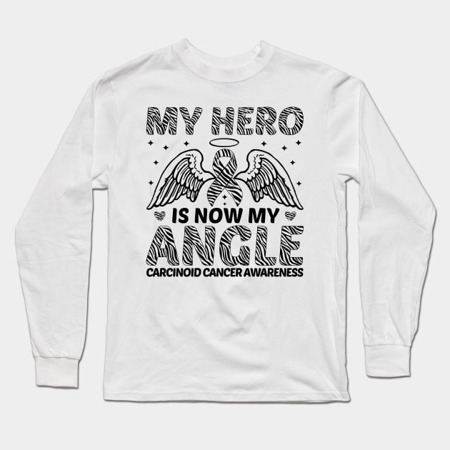 My Hero Is Now MY Angle Carcinoid Cancer Awareness Long Sleeve T-Shirt by Geek-Down-Apparel